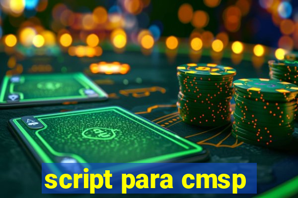 script para cmsp