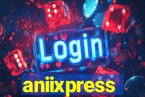 aniixpress