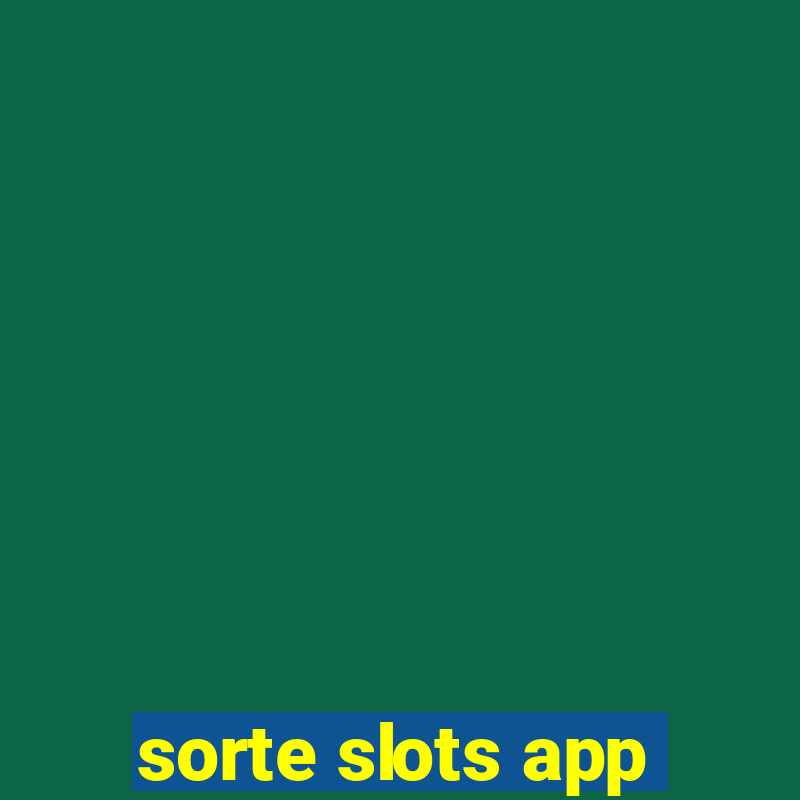 sorte slots app