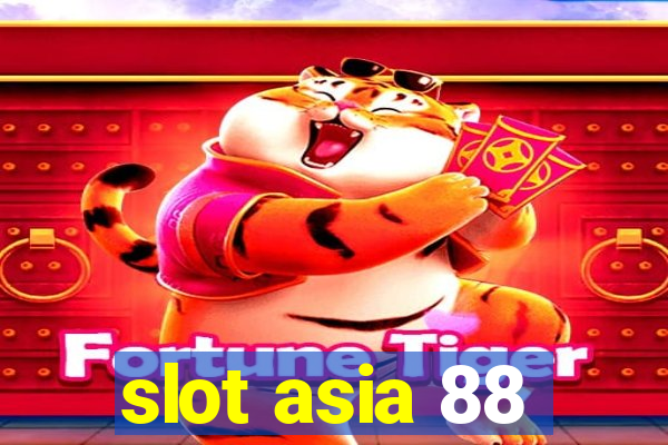 slot asia 88