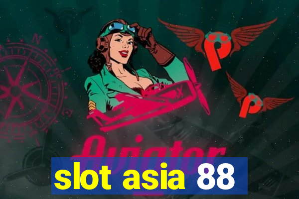 slot asia 88