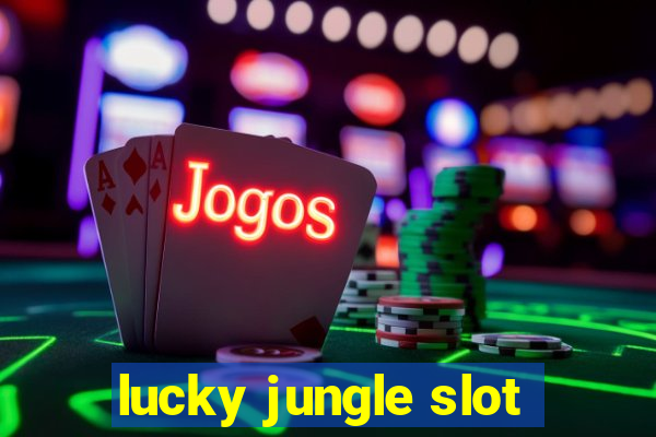 lucky jungle slot