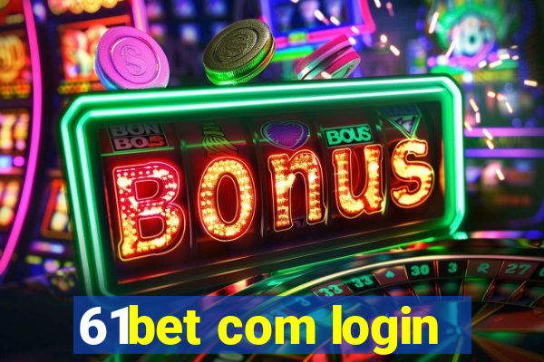 61bet com login