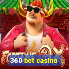 360 bet casino