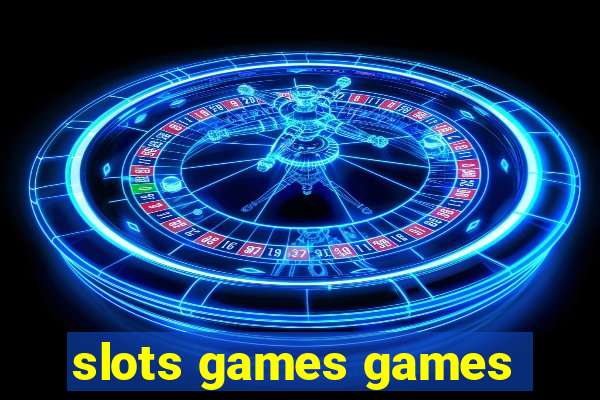 slots games games