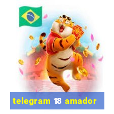 telegram 18 amador