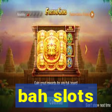 bah slots