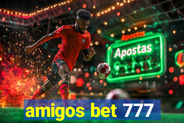 amigos bet 777