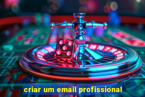 criar um email profissional