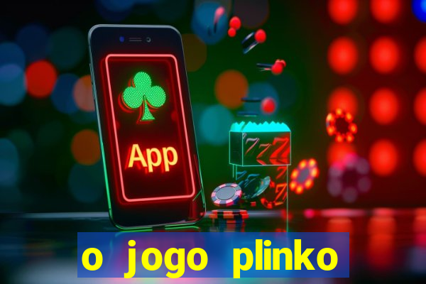 o jogo plinko winner paga mesmo