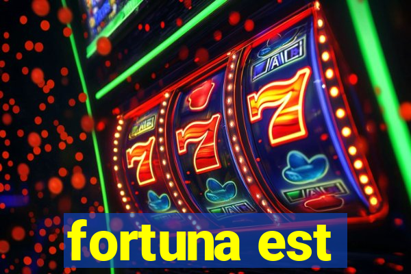 fortuna est