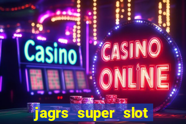 jagrs super slot kostenlos spielen