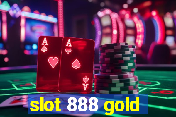 slot 888 gold