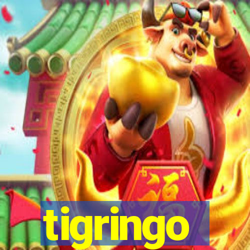 tigringo