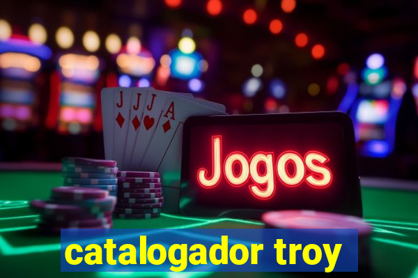 catalogador troy