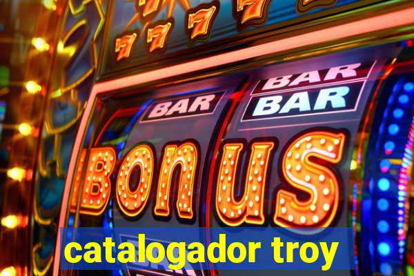 catalogador troy