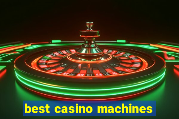 best casino machines