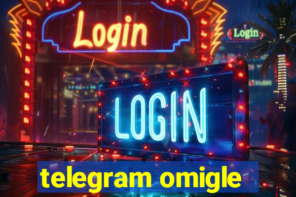 telegram omigle