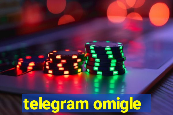 telegram omigle