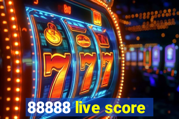 88888 live score