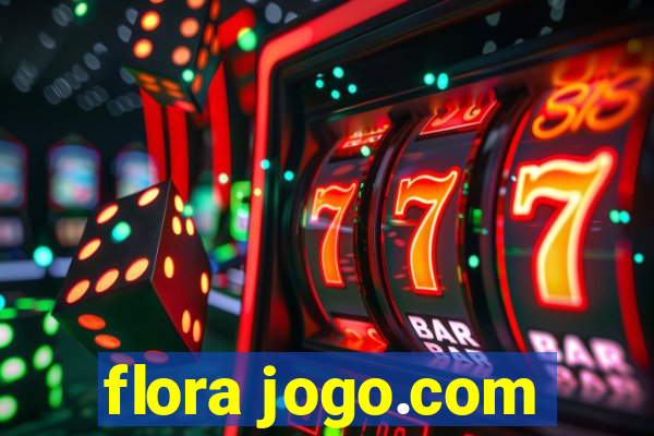 flora jogo.com