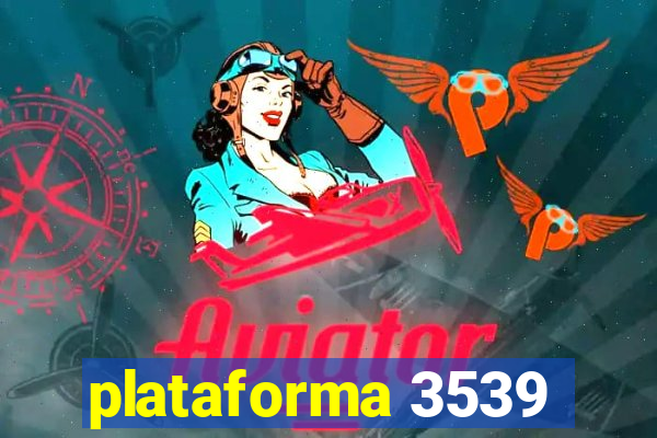 plataforma 3539