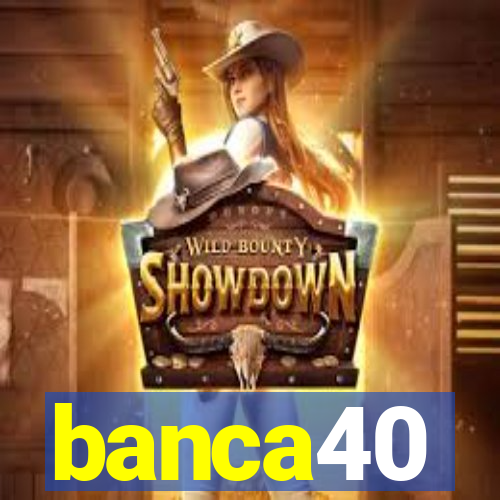 banca40