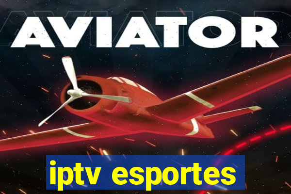 iptv esportes