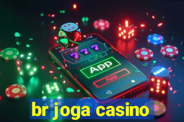 br joga casino