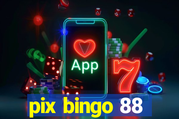 pix bingo 88