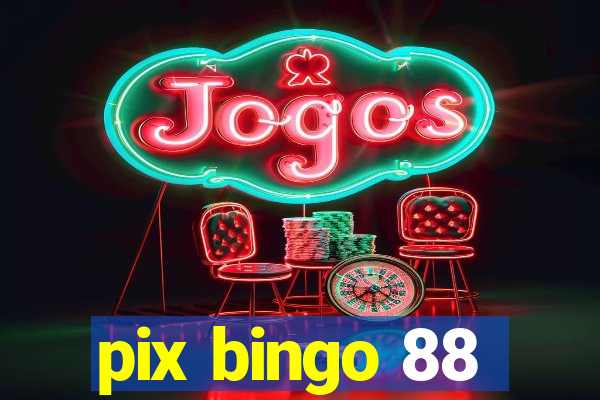 pix bingo 88