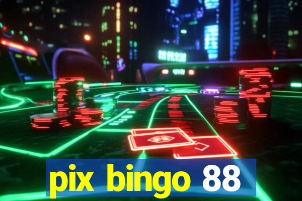 pix bingo 88