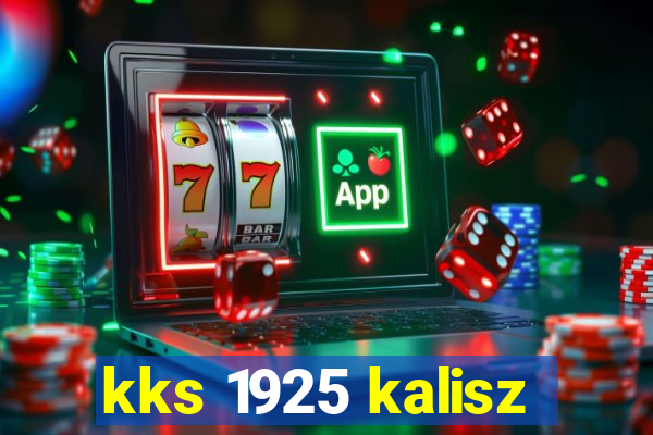 kks 1925 kalisz