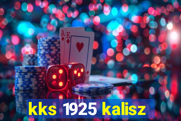 kks 1925 kalisz