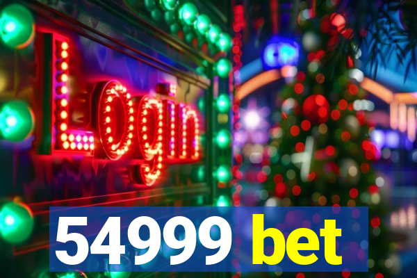 54999 bet