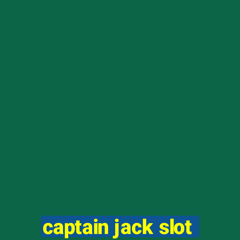 captain jack slot