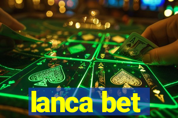 lanca bet