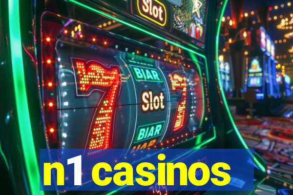 n1 casinos