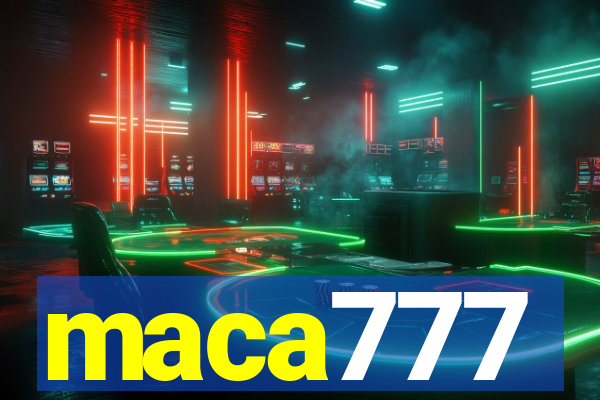 maca777