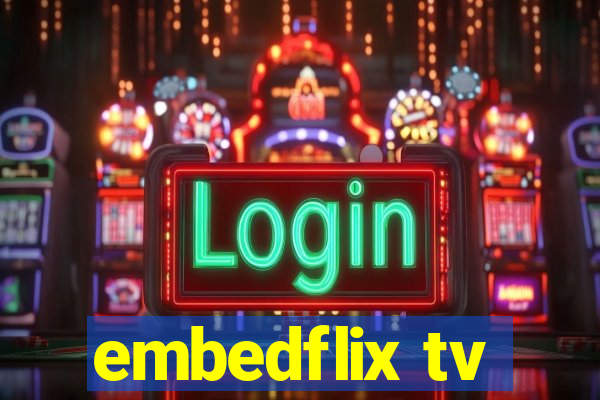 embedflix tv