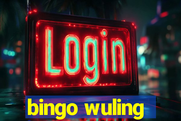 bingo wuling