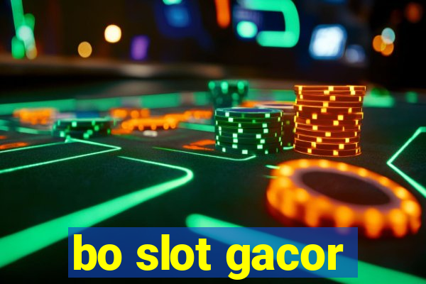 bo slot gacor