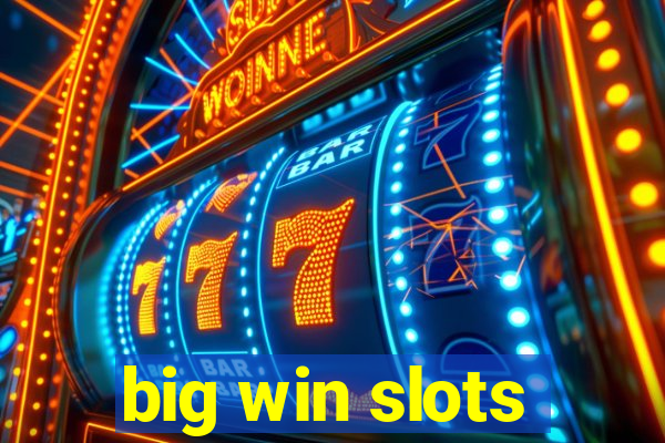 big win slots