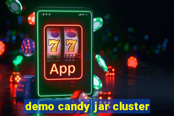 demo candy jar cluster