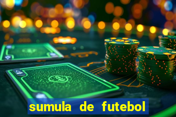 sumula de futebol de campo cbf