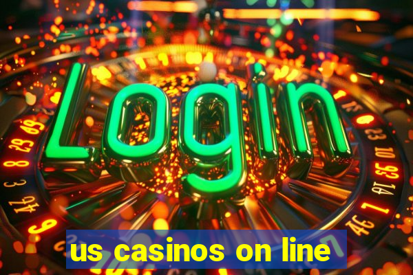 us casinos on line