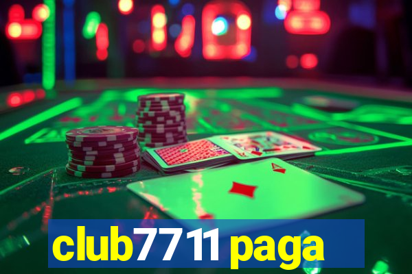 club7711 paga