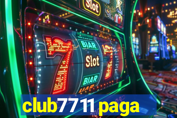 club7711 paga