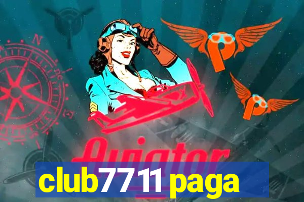 club7711 paga