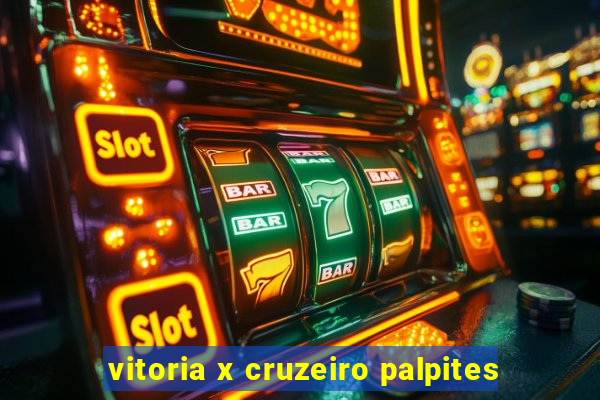 vitoria x cruzeiro palpites